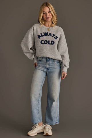 Always Cold Sweatshirt