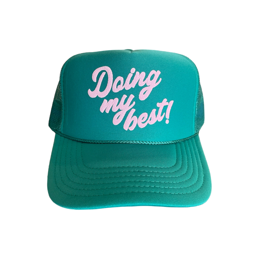 Doing my best - Teal Trucker